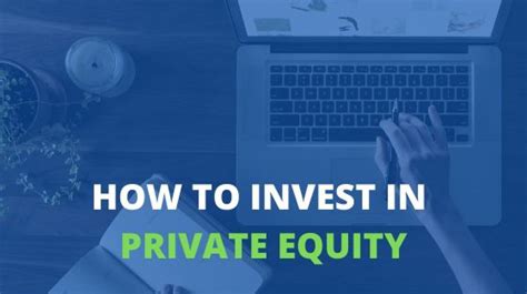 How To Invest In Private Equity Step By Step Guide