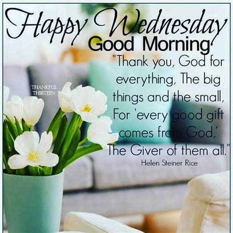 Happy Wednesday Lets Remember Today That Everything Comes From God And Give Him Thanks Lets