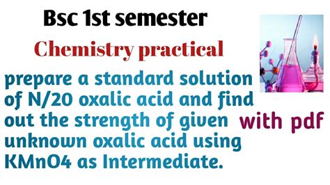 Standard Solution Of N20 Oxalic Acid And Strength Of Unknown Oxalic Acid Using Kmno4 Bsc 1st