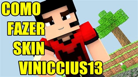 Como Fazer Skin Gigante Viniccius Minecraft Youtube