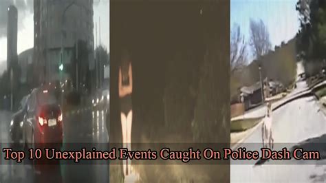 Top Unexplained Events Caught On Police Dash Cam Youtube