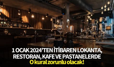 1 Ocak 2024 Ten Itibaren Lokanta Restoran Kafe Ve Pastanelerde O