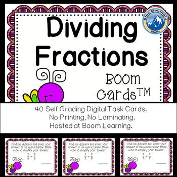 Dividing Fractions Boom Cards Digital Task Cards By Blue Mountain Math