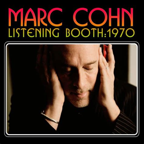 Marc Cohn - Listening Booth: 1970 Lyrics and Tracklist | Genius