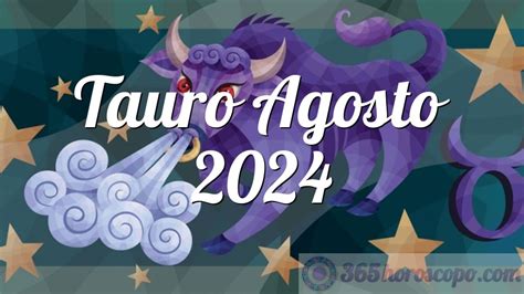 Horoscopo Tauro Agosto Brook Collete