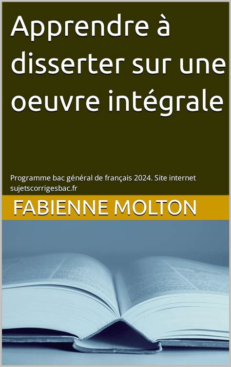 Apprendre Disserter Sur Une Oeuvre Int Grale Programme Bac G N Ral