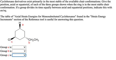 Solved Cyclohexane Derivatives Exist Primarily In The Most Chegg