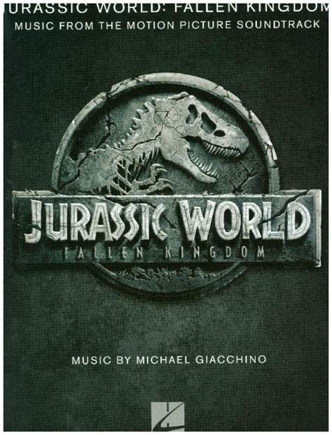 Jurassic World Fallen Kingdom Music From The Motion Picture Soundtrack Von Michael Giacchino