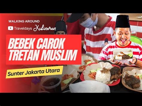 Bebek Goreng Carok Tretan Muslim Di Sunter Sambal Mangga Lucknut