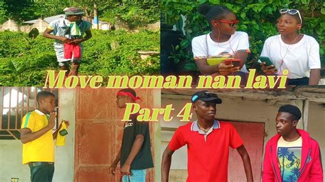 Move Moman Nan Lavi Part 4 YouTube