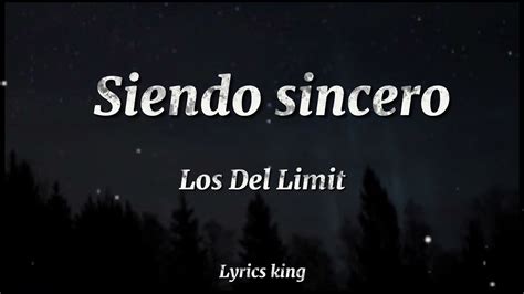 Los Del Limit Siendo Sincero Letras YouTube