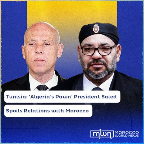 Morocco World News On Twitter Tunisia Algeria S Pawn President