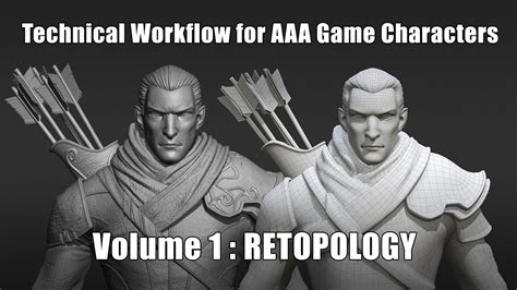 Technical Workflow For Aaa Game Characters Retopology Preview Youtube