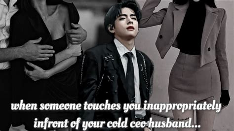 When Someone Touches You Inappropriately Infront Of Your Cold Ceo