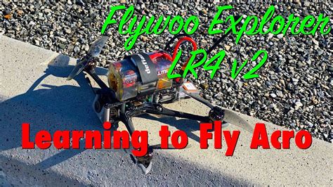 Flywoo Explorer Lr4 V2 Practice In Acro Mode Youtube