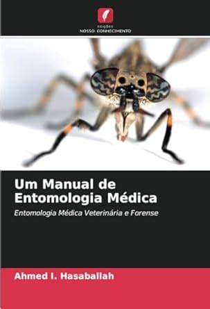 Um Manual De Entomologia M Dica Entomologia M Dica Veterin Ria E