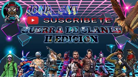 TORNEO GUERRA DE CLANES II EDICION YouTube