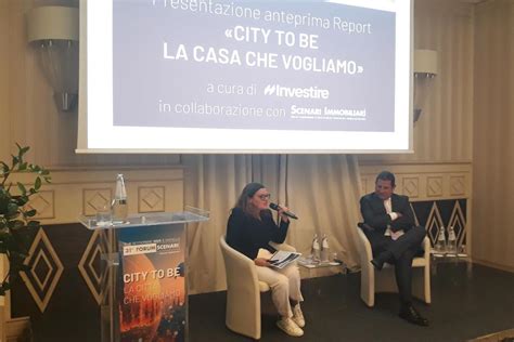 Scenari Immobiliari Presenta Il Forum City To Be La Citt Che