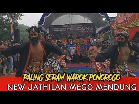 Tari Warok Ponorogo Paling Seram New Mego Mendung DALAM RANGKA