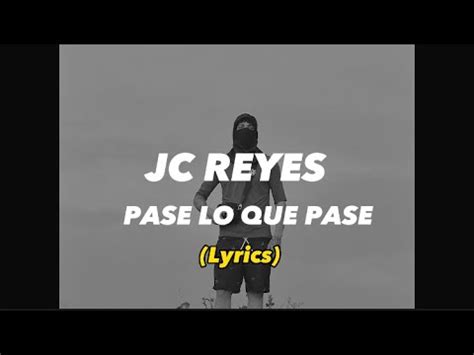 JC Reyes Pase Lo Que Pase Lyrics Letra YouTube