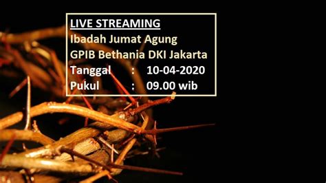 Ibadah Jumat Agung Live Streaming Youtube