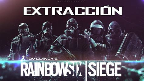 Rainbow Six Siege Extracción Película Completa en Español YouTube