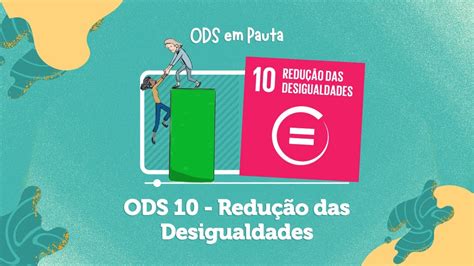 ODS 10 REDUÇÃO DAS DESIGUALDADES ODS10 AGENDA2030 YouTube