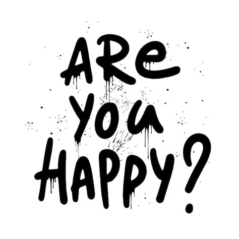 Premium Vector Are You Happy Urban Street Graffiti Style Slogan