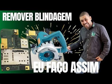 Maneiras De Remover Blindagem Muito F Cil Youtube