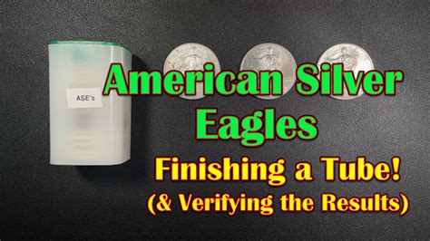 American Silver Eagles Finishing A Tube Verifying The Results Using