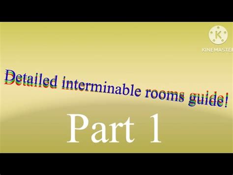 A Detailed Interminable Rooms Guide Part 1 Desc YouTube