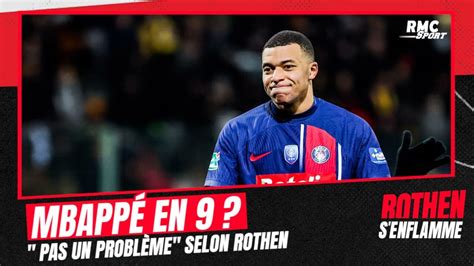 Psg Le Positionnement De Mbappé Nest Pas Un Problème Selon Rothen