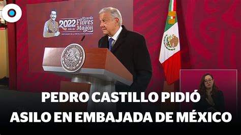 Pedro Castillo pidió asilo en embajada de México Reporte Indigo YouTube