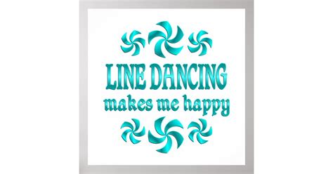 Line Dancing Makes Me Happy Poster Zazzle