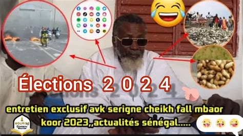 Serigne Cheikh Fall Mbaor Et Lactualité Nationale élections 2024