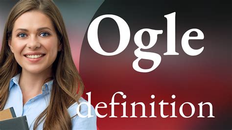 Ogle • meaning of OGLE - YouTube