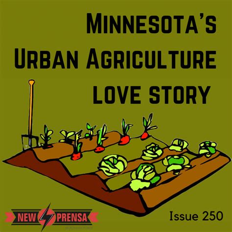 Minnesotas Urban Agriculture Love Story Newprensa