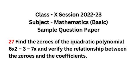 Find The Zeroes Of The Quadratic Polynomial 6x2 3 7x And Verify