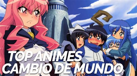 Top Animes Donde El Protagonista Es Transportado A Otro Mundo Y Es