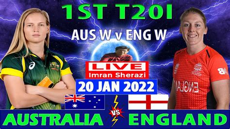 Live AUS W Vs ENG W Australia Women Vs England Women 1st T20I Match