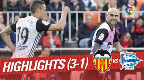 Resumen De Valencia Cf Vs Deportivo Alav S Youtube