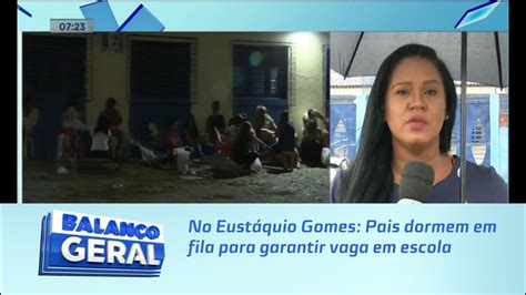 No Eust Quio Gomes Pais Dormem Em Fila Para Garantir Vaga Em Escola