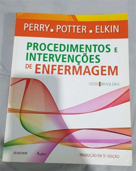 Procedimentos E Interven Es De Enf Perry Potter Elkin Livro