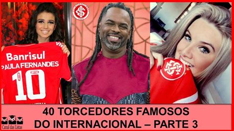 Torcedores Famosos Do Internacional Youtube