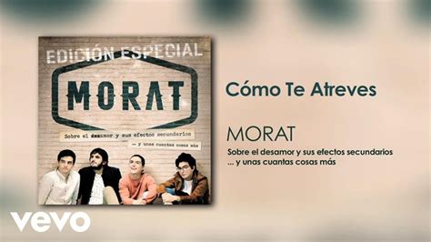 Morat Cómo Te Atreves Versión Acústica YouTube