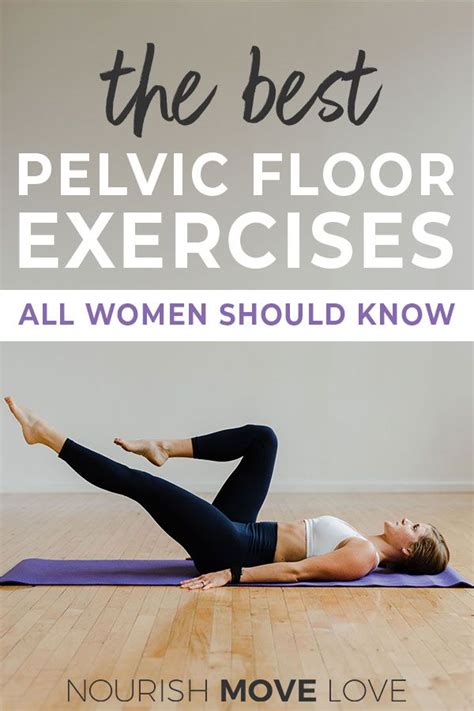 10 Things You Need To Know About Your Pelvic Floor Nourish Move Love