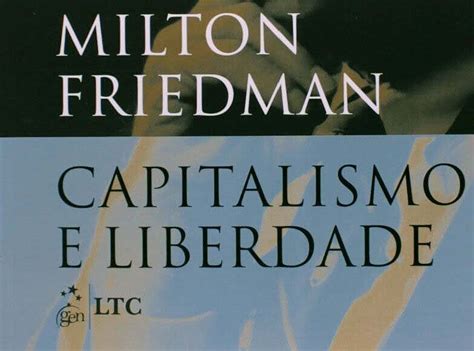 Capitalismo E Liberdade - Capitalismo e Liberdade - Milton Friedman (2021) | Centro Mackenzie de ...