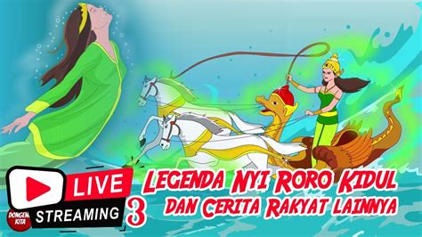 Nyi Roro Kidul Dan Cerita Rakyat Indonesia Non Stop Live Stream