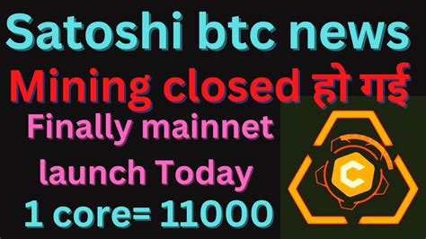 Satoshi New Update Satoshi Core Big News Finally Mining Closed Today