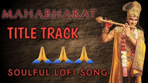 Mahabharat Title Track Hai Katha Sangram Ki Lofi Version Mahabharat